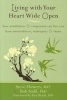 Living with Your Heart Wide Open - How Mindfulness & Compassion Can Free You from Unworthiness, Inadequacy & Shame (Paperback) - Steve Flowers Photo