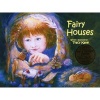 Fairy Houses (Hardcover, 1st ed) - Tracy Kane Photo