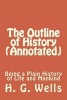 The Outline of History (Annotated) - Being a Plain History of Life and Mankind (Paperback) - H G Wells Photo