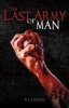 The Last Army of Man (Paperback) - R A Dukes Photo