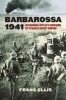 Barbarossa 1941 - Reframing Hitler's Invasion of Stalin's Soviet Empire (Hardcover) - Frank Ellis Photo