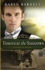 Through the Shadows - The Golden Gate Chronicles (Paperback) - Karen Barnett Photo