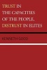 Trust in the Capacities of the People, Distrust in Elites (Paperback) - Kenneth Good Photo