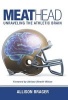 Meathead - Unraveling the Athletic Brain (Hardcover) - Allison Brager Photo