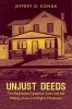 Unjust Deeds - The Restrictive Covenant Cases and the Making of the Civil Rights Movement (Hardcover) - Jeffrey D Gonda Photo