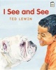 I See and See (Paperback) - Ted Lewin Photo