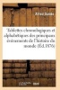 Tablettes Chronologiques Et Alphabetiques Des Principaux Evenements de L'Histoire Du Monde (French, Paperback) - Dantes A Photo