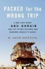 Packed for the Wrong Trip - A New Look Inside Abu Ghraib and the Citizen-Soldiers Who Redeemed America's Honor (Hardcover) - W Zach Griffith Photo