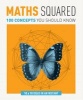 Maths Squared - 100 Concepts You Should Know (Paperback) - Marianne Freiberger Photo