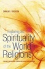 Exploring the Spirituality of the World Religions - The Quest for Personal, Spiritual and Social Transformation (Paperback) - Duncan S Ferguson Photo