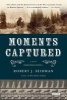 Moments Captured (Paperback) - Robert J Seidman Photo