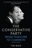 The Conservative Party - From Thatcher to Cameron (Paperback, 2nd Revised edition) - Tim Bale Photo