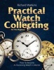 Practical Watch Collecting for the Beginner (Paperback) - Richard Watkins Photo