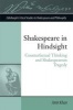 Shakespeare in Hindsight - Counterfactual Thinking and Shakespearean Tragedy (Hardcover) - Amir Khan Photo