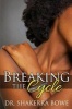 Breaking the Cycle (Paperback) - Dr Shakerra Bowe Photo