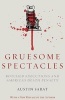 Gruesome Spectacles - Botched Executions and America's Death Penalty (Paperback) - Austin Sarat Photo