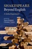 Shakespeare Beyond English - A Global Experiment (Hardcover, New) - Susan Bennett Photo