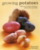 Growing Potatoes - A Directory of Varieties and How to Cultivate Them Successfully (Hardcover) - Richard Bird Photo