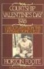 Courtship ; Valentine's Day ; 1918 - Three Plays from "the Orphans' Home Cycle" (Paperback, Reissue) - Horton Foote Photo