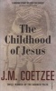 The Childhood of Jesus (Paperback) - J M Coetzee Photo