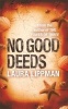 No Good Deeds (Paperback, New ed) - Laura Lippman Photo