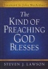 The Kind of Preaching God Blesses (Hardcover) - Steven J Lawson Photo