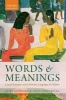 Words and Meanings - Lexical Semantics Across Domains, Languages, and Cultures (Paperback) - Cliff Goddard Photo