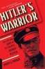 Hitler's Warrior - The Life and Wars of SS Colonel Jochen Peiper (Paperback, First Trade Paper Edition) - Danny S Parker Photo