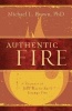 Authentic Fire - A Response to John MacArthur's Strange Fire (Paperback) - Michael L Brown Photo