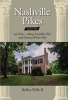 Nashville Pikes Vol. 1 - 150 Years Along Franklin Pike and Granny White Pike (Hardcover) - Ridley Wills II Photo