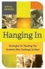 Hanging in - Strategies for Teaching the Students Who Challenge Us Most (Paperback) - Jeffrey Benson Photo