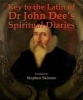 Key to the Latin of Dr John Dee's Spiritual Diaries (1583-1608) (Hardcover) - Stephen Skinner Photo