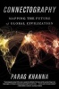 Connectography - Mapping the Future of Global Civilization (Hardcover) - Parag Khanna Photo