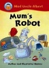 Mum's Robot (Paperback) - Jill Atkins Photo