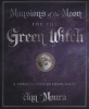 Mansions of the Moon for the Green Witch - A Complete Book of Lunar Magic (Paperback) - Ann Moura Photo