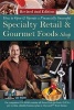 How to Open a Financially Successful Specialty Retail & Gourmet Foods Shop (Paperback, 2nd Revised edition) - Sharon Fullen Photo