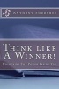 Think Like a Winner! Unlocking the Power Inside You (Paperback) - Anthony M Fourshee Photo