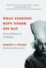 What Einstein Kept Under His Hat - Secrets of Science in the Kitchen (Paperback) - Robert L Wolke Photo