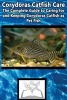 Corydoras Catfish Care - The Complete Guide to Caring for and Keeping Corydoras Catfish as Pet Fish (Paperback) - Fish Care Manuals Photo