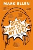 Rock Stars Stole My Life! - A Big Bad Love Affair with Music (Paperback) - Mark Ellen Photo