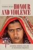 Honour and Violence - Gender, Power and Law in Southern Pakistan (Paperback) - Nafisa Shah Photo