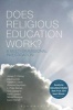 Does Religious Education Work? - A Multi-Dimensional Investigation (Paperback) - James C Conroy Photo