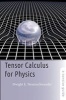 Tensor Calculus for Physics - A Concise Guide (Paperback) - Dwight E Neuenschwander Photo