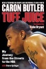 Tuff Juice - My Journey from the Streets to the NBA (Paperback) - Caron Butler Photo