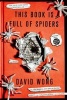 This Book Is Full of Spiders - Seriously, Dude, Don't Touch It (Paperback) - David Wong Photo