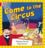 Come to the Circus - Band 01B/Pink B (Paperback) - Damien Harvey Photo