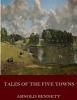 Tales of the Five Towns (Paperback) - Arnold Bennett Photo