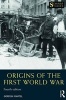 Origins of the First World War (Paperback, 4th Revised edition) - Gordon Martel Photo