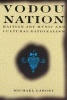 Vodou Nation - Haitian Art Music and Cultural Nationalism (Paperback, Enlarged edition) - Michael Largey Photo