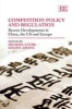 Competition Policy and Regulation - Recent Developments in China, the US and Europe (Hardcover) - Michael Faure Photo